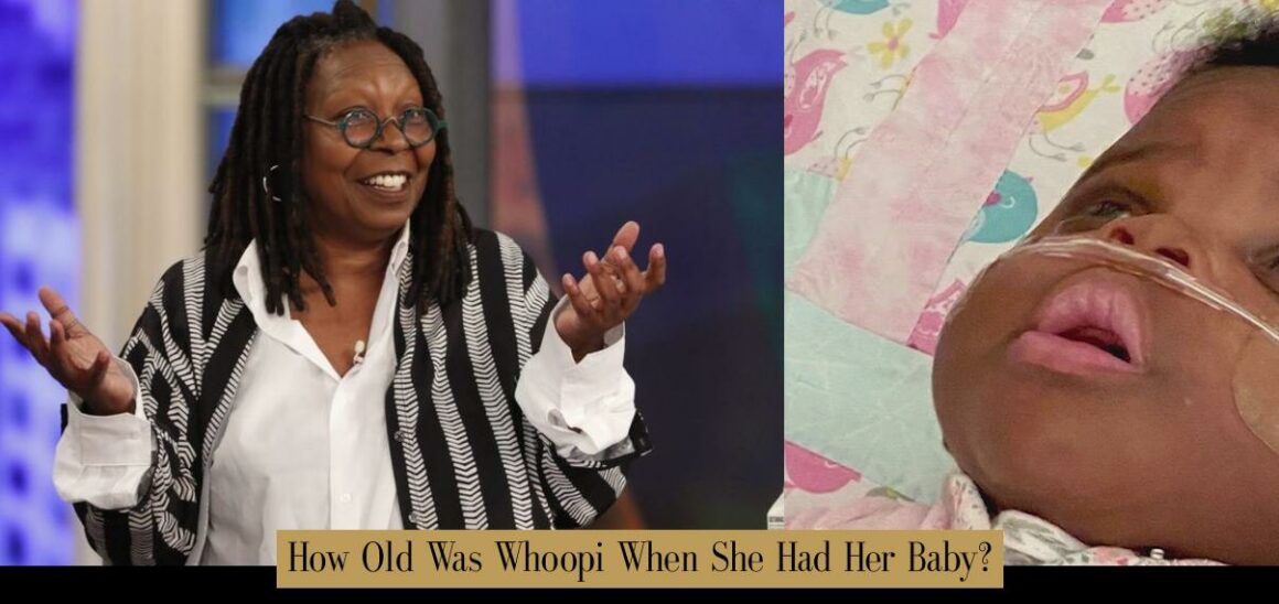 How Old Was Whoopi When She Had Her Baby? - Atlas Singularity — Money ...